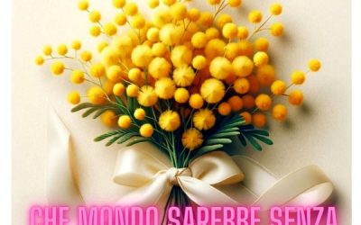 8 MARZO AUGURI PER UNA SEMPRE MAGGIORE AFFERMAZIONE