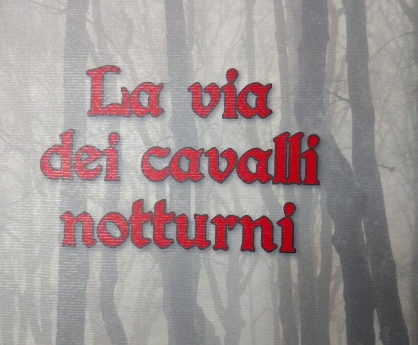 LA VIA DEI CAVALLI NOTTURNI 