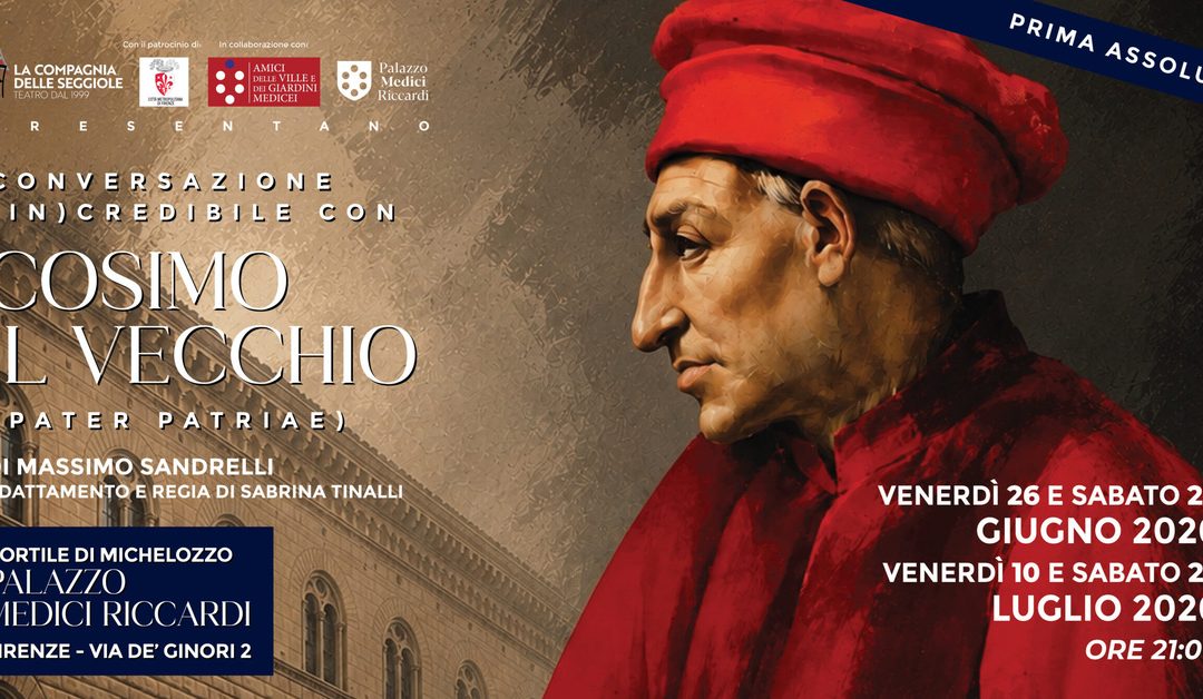 Cosimo il Vecchio torna a parlare a Firenze                         Una Conversazione (In)Credibile